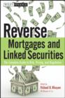 Reverse Mortgages and Linked Securities : The Complete Guide to Risk, Pricing, and Regulation - eBook