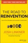 The Road to Reinvention : How to Drive Disruption and Accelerate Transformation - Book