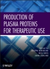 Production of Plasma Proteins for Therapeutic Use - Book