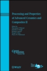 Processing and Properties of Advanced Ceramics and Composites II - Book