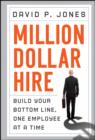Million-Dollar Hire : Build Your Bottom Line, One Employee at a Time - Book