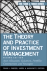 The Theory and Practice of Investment Management : Asset Allocation, Valuation, Portfolio Construction, and Strategies - Book
