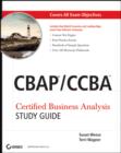 CBAP/CCBA : Certified Business Analysis Study Guide - Book