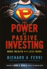 The Power of Passive Investing : More Wealth with Less Work - eBook