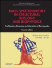 Mass Spectrometry in Structural Biology and Biophysics : Architecture, Dynamics, and Interaction of Biomolecules - Book