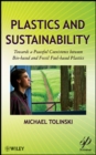 Plastics and Sustainability : Towards a Peaceful Coexistence between Bio-based and Fossil Fuel-based Plastics - Book