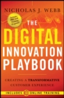 The Digital Innovation Playbook : Creating a Transformative Customer Experience - Book