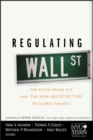 Regulating Wall Street : The Dodd-Frank Act and the New Architecture of Global Finance - eBook