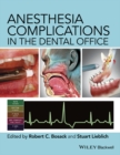 Anesthesia Complications in the Dental Office - Book