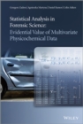 Statistical Analysis in Forensic Science : Evidential Value of Multivariate Physicochemical Data - Book