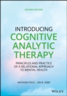 Introducing Cognitive Analytic Therapy : Principles and Practice of a Relational Approach to Mental Health - Book
