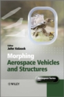 Morphing Aerospace Vehicles and Structures - Book