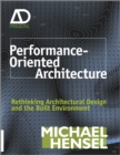 Performance-Oriented Architecture : Rethinking Architectural Design and the Built Environment - Book