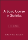 A Basic Course in Statistics - Book