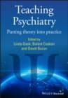 Teaching Psychiatry : Putting Theory into Practice - eBook
