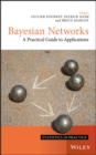 Bayesian Networks : A Practical Guide to Applications - eBook