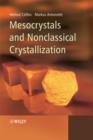 Mesocrystals and Nonclassical Crystallization - Helmut C elfen