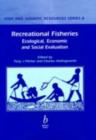 Recreational Fisheries : Ecological, Economic and Social Evaluation - eBook