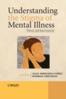 Understanding the Stigma of Mental Illness : Theory and Interventions - eBook