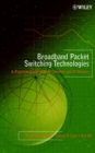 Broadband Packet Switching Technologies : A Practical Guide to ATM Switches and IP Routers - Book