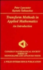 Transform Methods in Applied Mathematics : An Introduction - Book