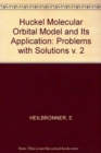 Huckel Molecular Orbital Model and Its Application : Problems with Solutions v. 2 - Book