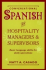 Conversational Spanish for Hospitality Managers and Supervisors : Basic Language Skills for Daily Operations - Book