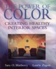 The Power of Color : Creating Healthy Interior Spaces - Book