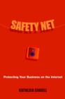 Safety Net : Protecting Your Business on the Internet - Book