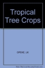 Tropical Tree Crops - Book