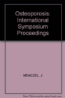 Osteoporosis : International Symposium Proceedings - Book