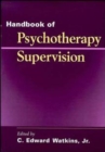 Handbook of Psychotherapy Supervision - Book