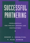 Successful Partnering : Fundamentals for Project Owners and Contractors - Book