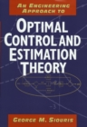 An Engineering Approach to Optimal Control and Estimation Theory - Book