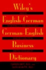 Wiley's English-German, German-English Business Dictionary - Book