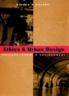 Ethics and Urban Design : Culture, Form, and Environment - Book