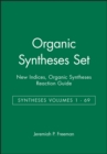 Organic Syntheses Set: Syntheses Volumes 1 - 69, New Indices, Organic Syntheses Reaction Guide - Book