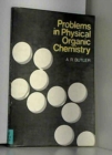 Problems in Physical Organic Chemistry - Book