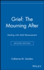 Grief: The Mourning After : Dealing with Adult Bereavement - Book