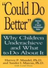 "Could Do Better" : Why Children Underachieve and What to Do About It - Book