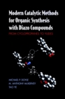 Modern Catalytic Methods for Organic Synthesis with Diazo Compounds : From Cyclopropanes to Ylides - Book