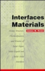 Interfaces in Materials : Atomic Structure, Thermodynamics and Kinetics of Solid-Vapor, Solid-Liquid and Solid-Solid Interfaces - Book