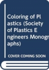 Coloring of Plastics : Applications Technology v. 2 - Book
