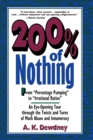 200% of Nothing : An Eye-Opening Tour through the Twists and Turns of Math Abuse and Innumeracy - Book