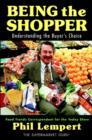 Being the Shopper : Understanding the Buyer's Choice - Book