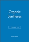 Organic Syntheses, Volume 74 - Book