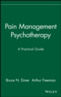 Pain Management Psychotherapy : A Practical Guide - Book