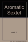 Aromatic Sextet - Book