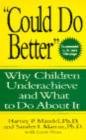 "Could Do Better" : Why Children Underachieve and What to Do About It - Book