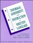 Informal Assessment and Instruction in Written Language : A Practitioner's Guide for Students with Learning Disabilities - Book